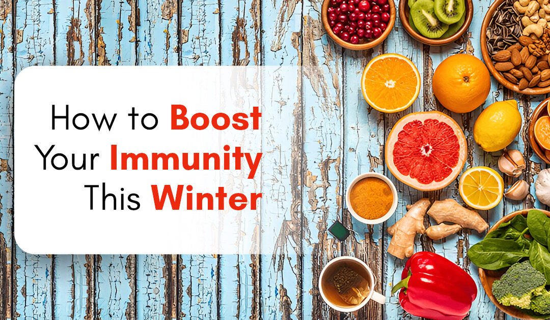11 Tips On How To Boost Your Immune System During The Winter