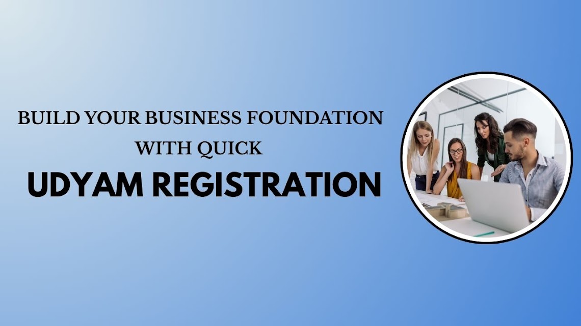 Build Your Business Foundation with Quick Udyam Registration