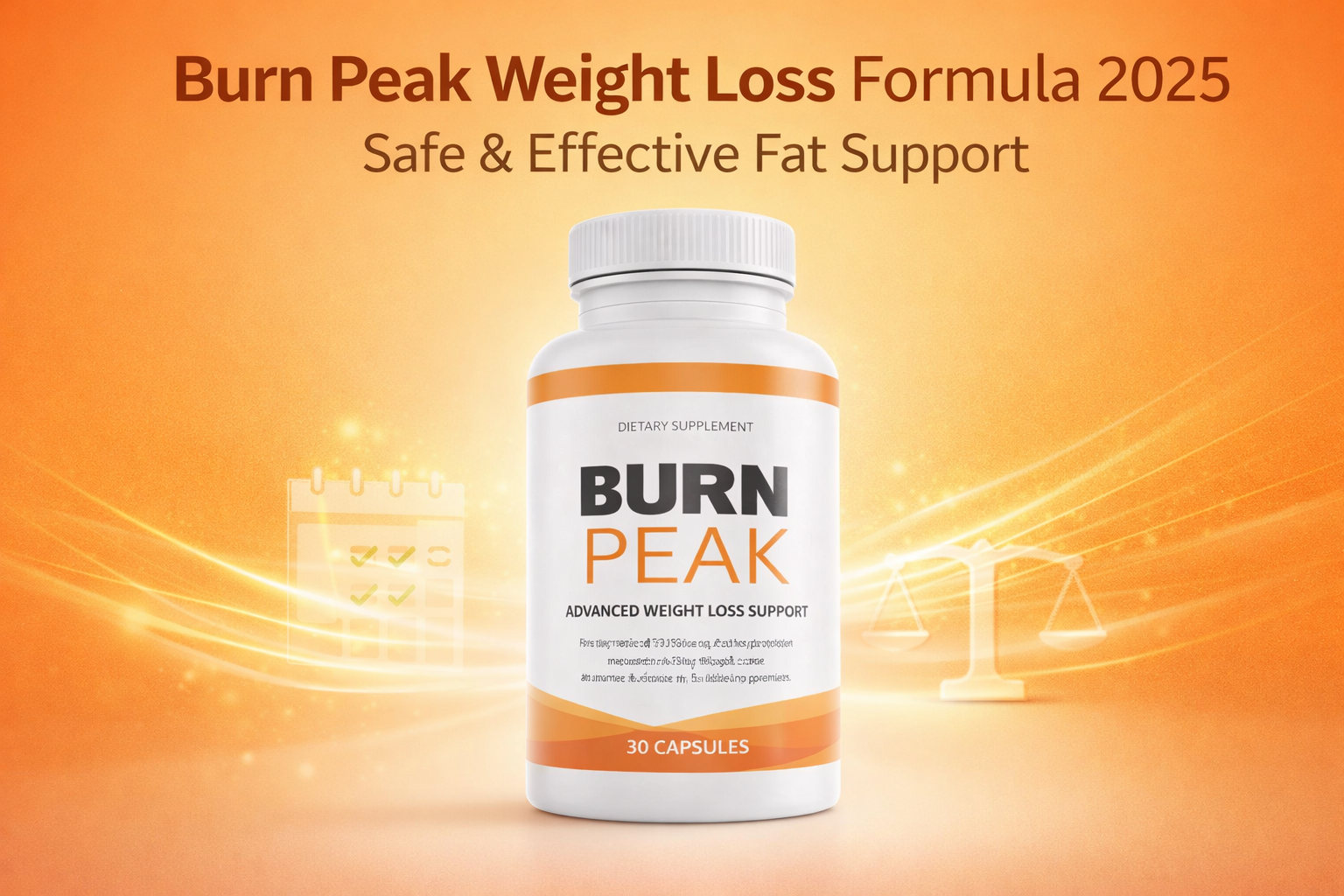Burn Peak Weight Loss Formula 2025 – Safe & Effective Fat Support