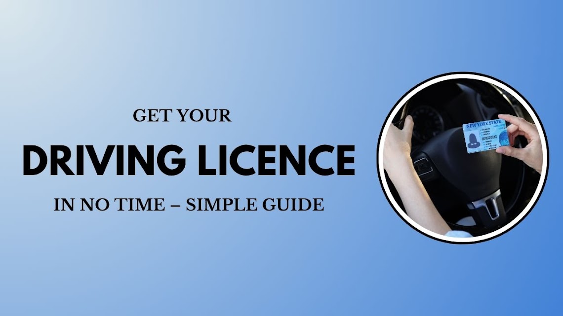 Get Your Driving Licence in No Time – Simple Guide