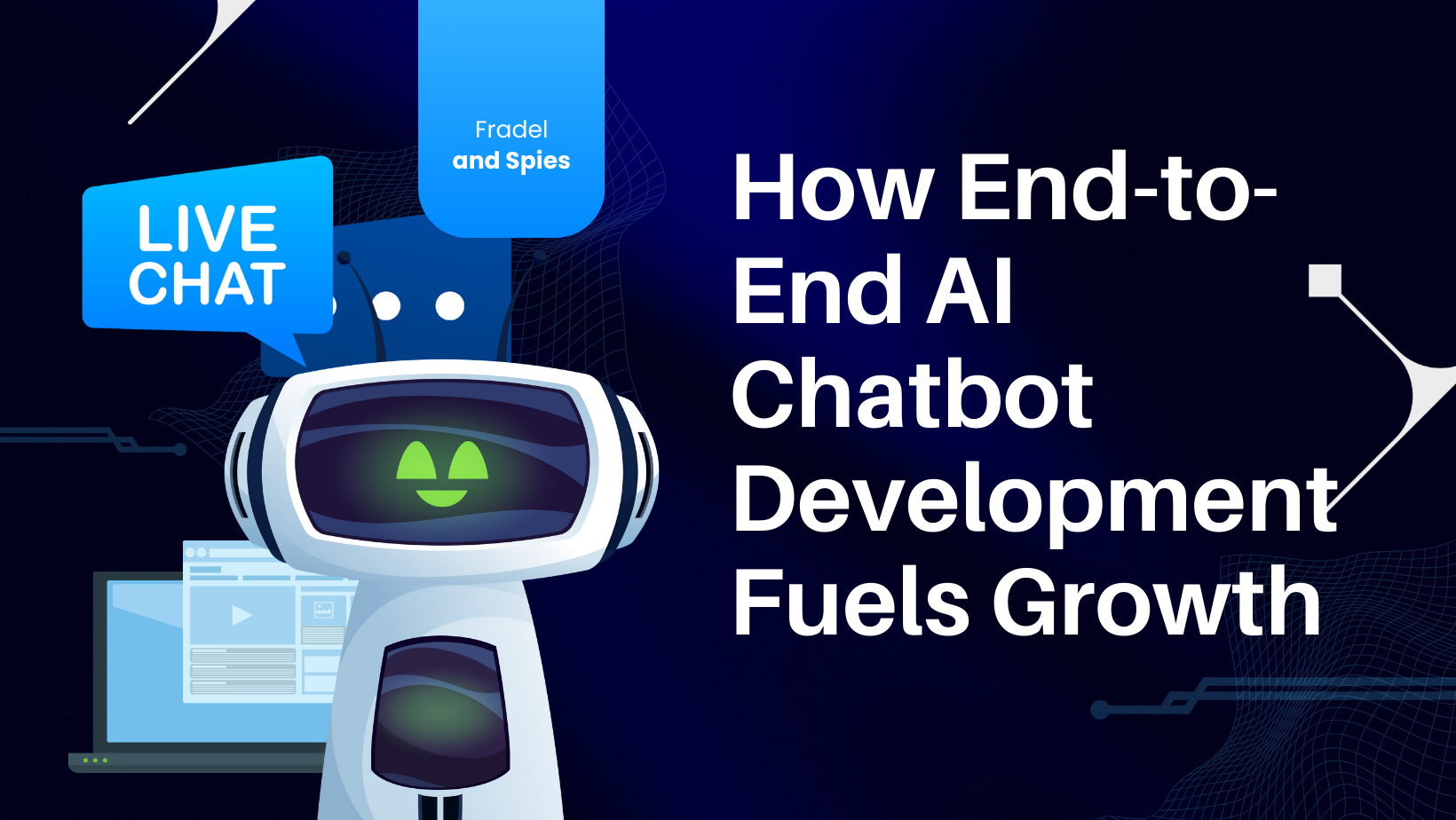 How End-to-End AI Chatbot Development Fuels Growth