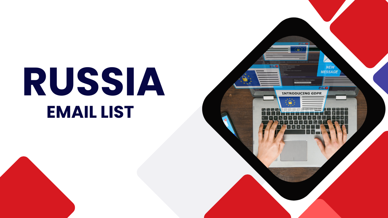 Russia Email List – A Powerful Tool for Targeted Marketing