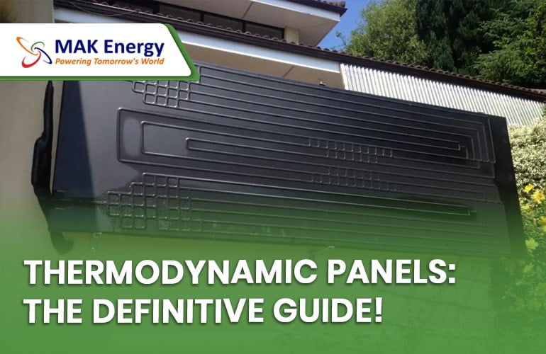 Affordable Thermodynamic Panels UK from Mak Energy