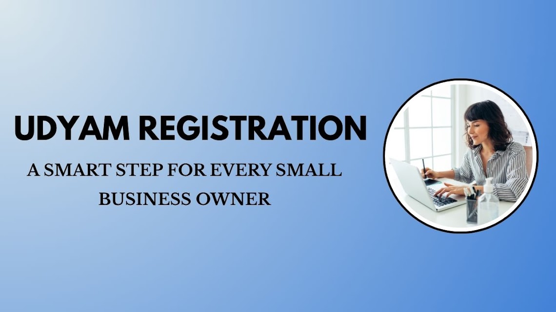 Udyam Registration: A Smart Step for Every Small Business Owner
